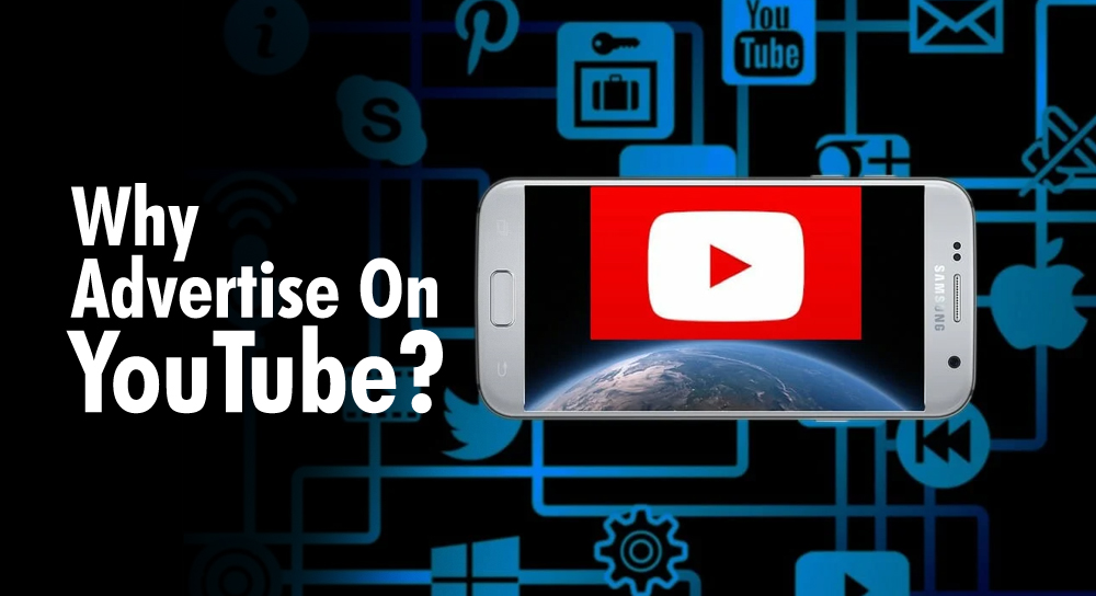 Why Advertise On YouTube? Why Advertise On YouTube?
