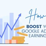 How to Boost Your Google AdSense Earnings? – Webtech Softwares Pvt. Ltd.