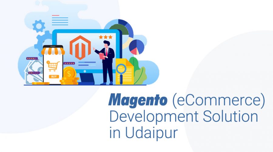 Magento (eCommerce) Development Solution in Udaipur